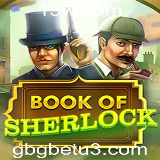 Book of Sherlock: Um Mergulho no Mundo de Mistérios e Entretenimento da GBGbet